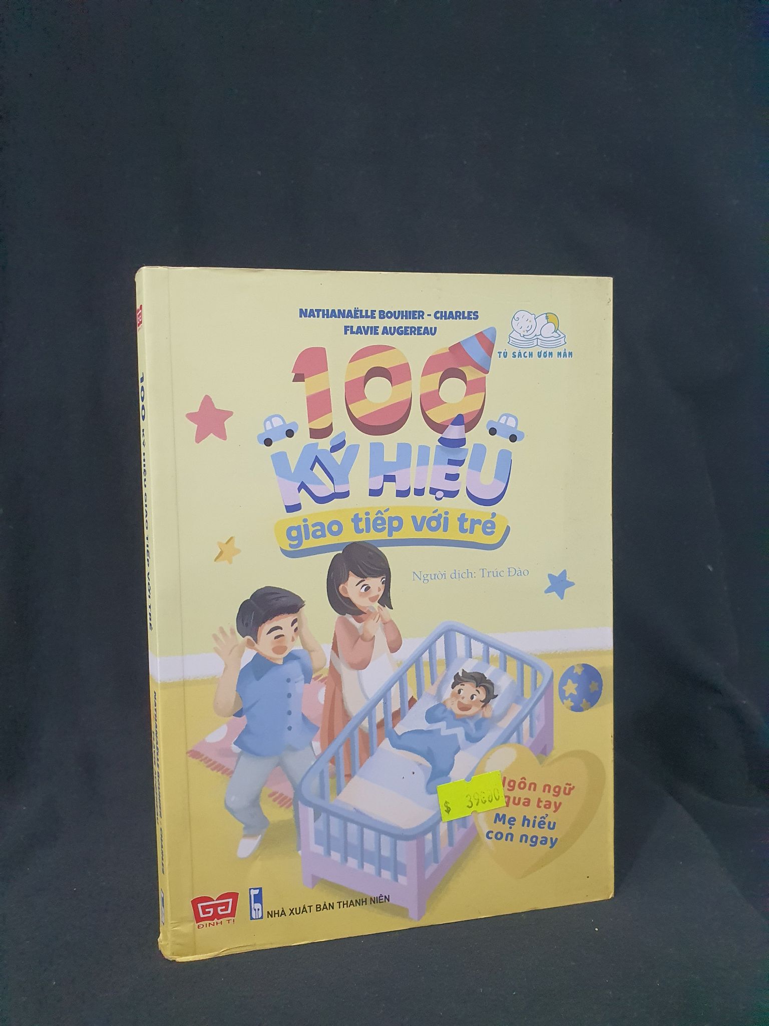 100 KÝ HIỆU GIAO TIẾP VỚI TRẺ MỚI 90% 2018 HSTB.HCM205 NATHANAELLE BOUHIER - CHARLES FLAVIE AUGEREAU SÁCH MẸ VÀ BÉ