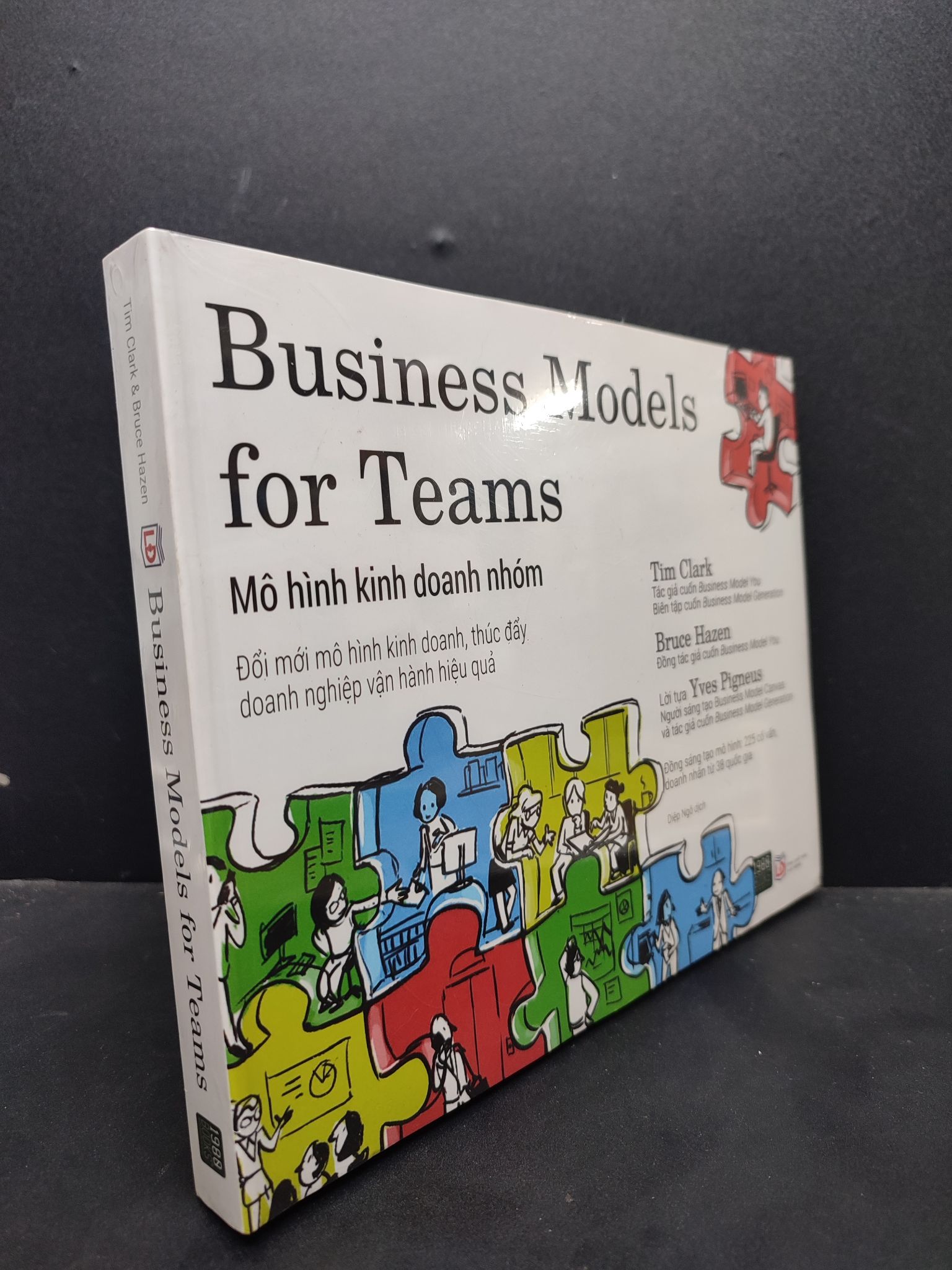 Business Models For Teams mới 100% HCM1406 Tim Clark & Bruce Hazen SÁCH MARKETING KINH DOANH