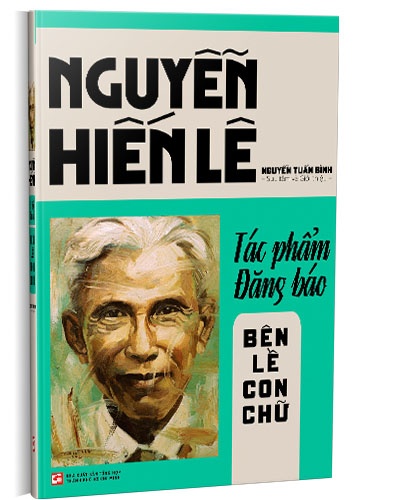 Nguyễn Hiến Lê - Tác phẩm đăng báo: Bên lề con chữ mới 100% Nguyễn Tuấn Bình 2021 HCM.PO