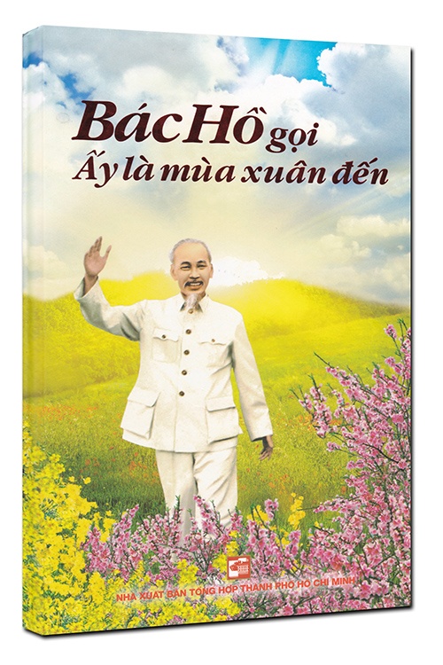 Bác Hồ gọi ấy là mùa xuân đến mới 100% Hà Minh Hồng - Trần Thuận 2015 HCM.PO