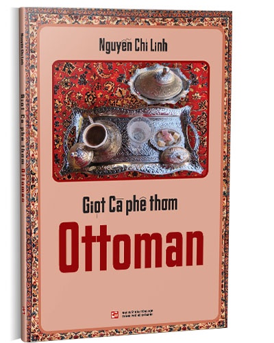 Giọt cà phê thơm Ottoman mới 100% Nguyễn Chí Linh 2020 HCM.PO