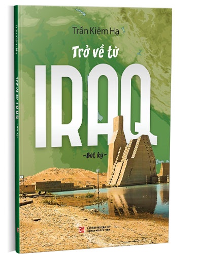 Trở về từ Iraq mới 100% Trần Kiêm Hạ 2020 HCM.PO