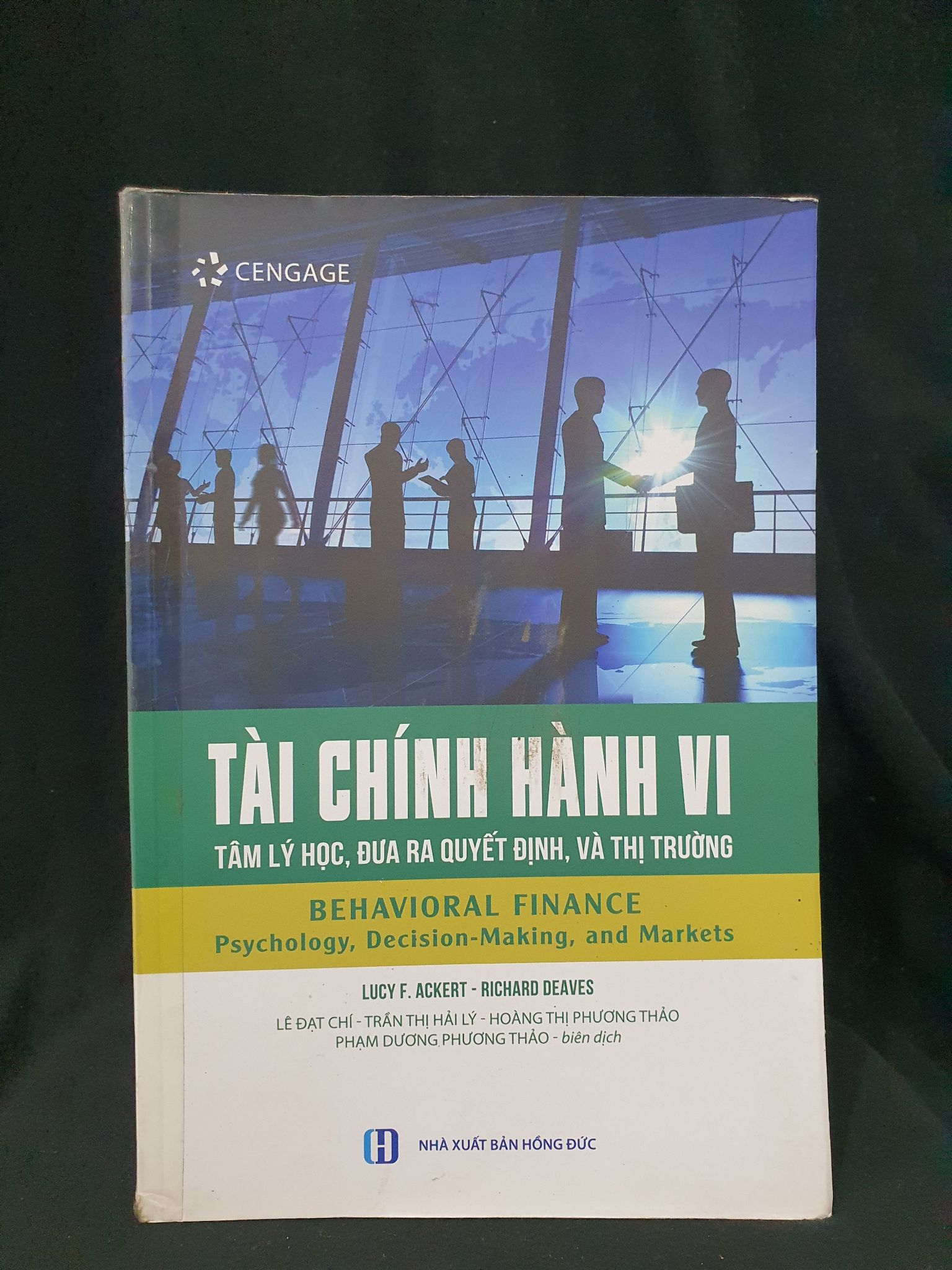 TÀI CHÍNH HÀNH VI TÂM LÝ HỌC , ĐƯA RA QUYẾT ĐỊNH VÀ THỊ TRƯỜNG MỚI 90% 2018 HSTB.HCM205 LUCY F.ACKERT RICHARD DEAVES SÁCH TÂM LÝ