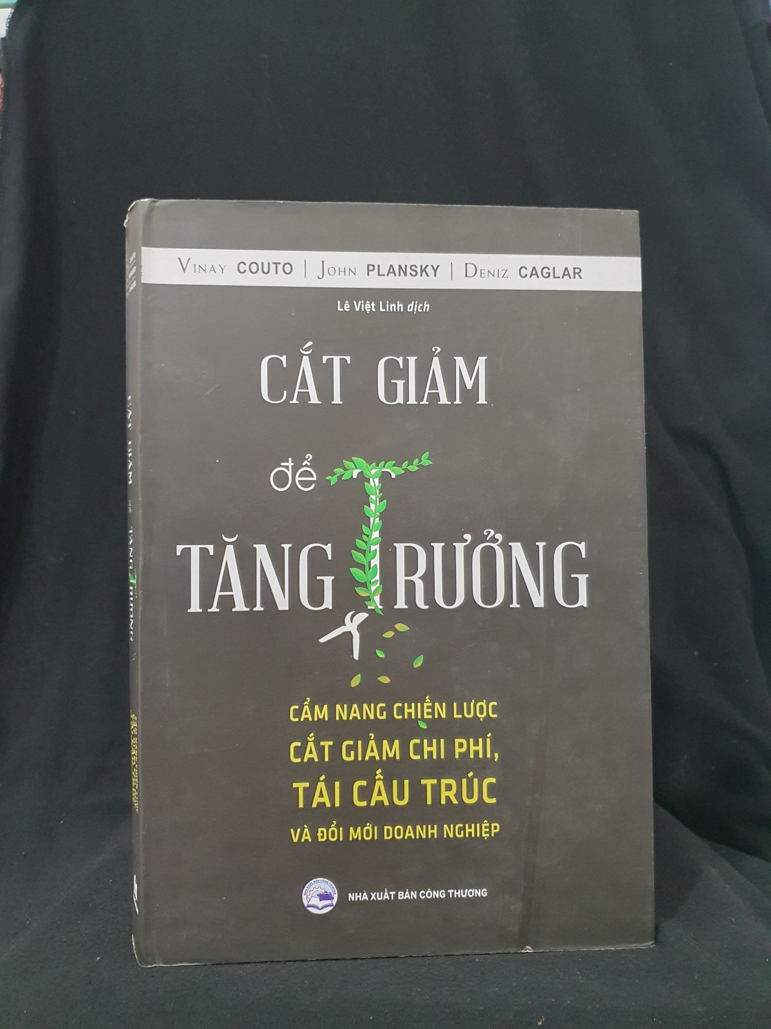 CẮT GIẢM VÀ TĂNG TRƯỞNG MỚI 90% 2019 HSTB.HCM205 VINAY COUTO, JOHN PLANSKY, DENIZ CAGLAR SÁCH QUẢN TRỊ