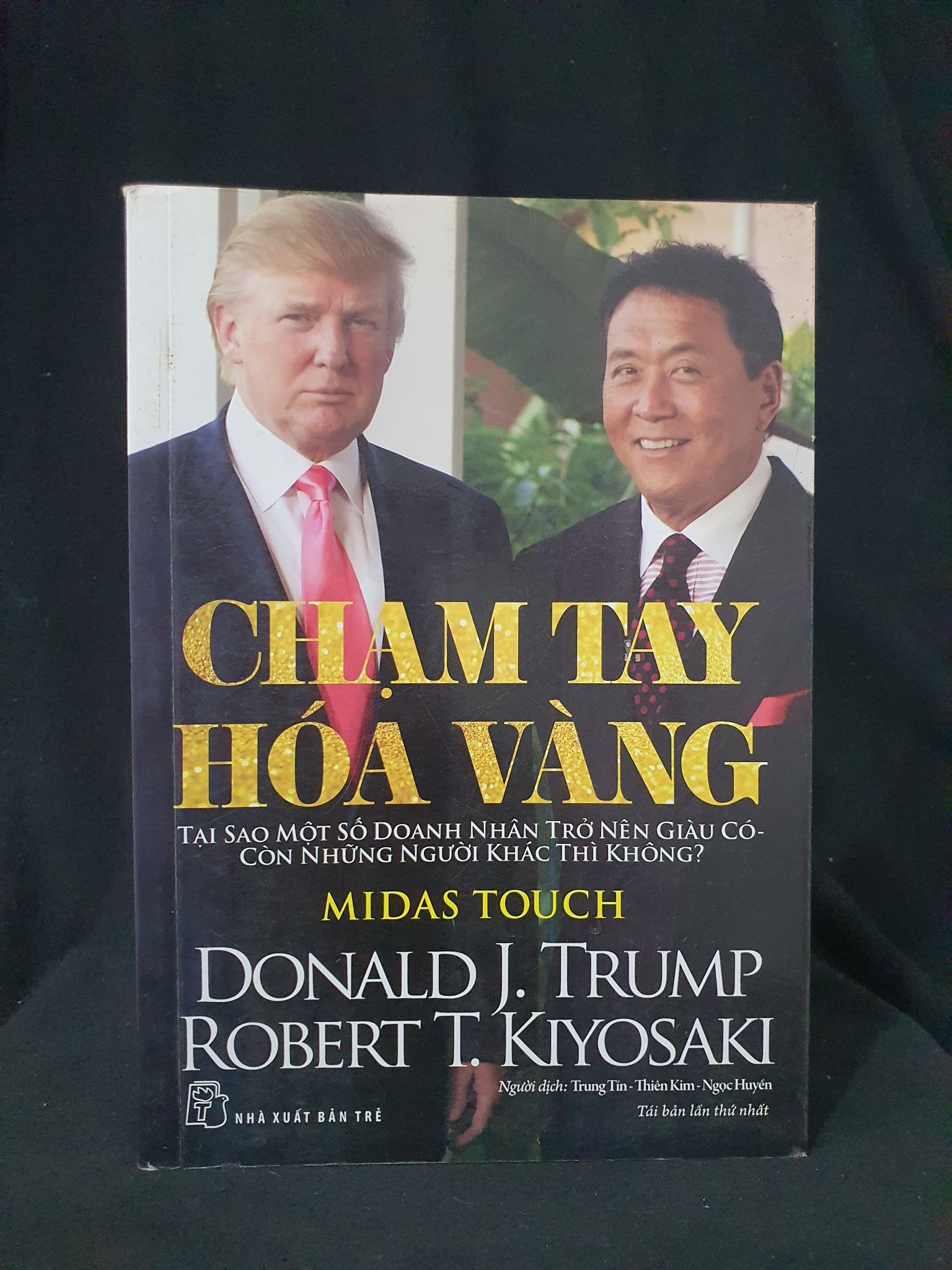 CHẠM TAY HÓA VÀNG MỚI 80% 2015 HSTB.HCM205 DONALD J.TRUMP & ROBERT T. KIYOSAKI SÁCH KỸ NĂNG