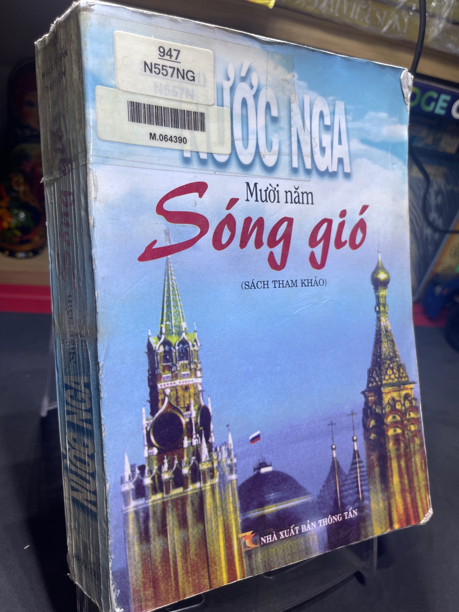 Nước Nga mười năm sóng gió mới 80% ố bẩn nhẹ có mộc đỏ 2002 HPB0906 SÁCH LỊCH SỬ - CHÍNH TRỊ - TRIẾT HỌC