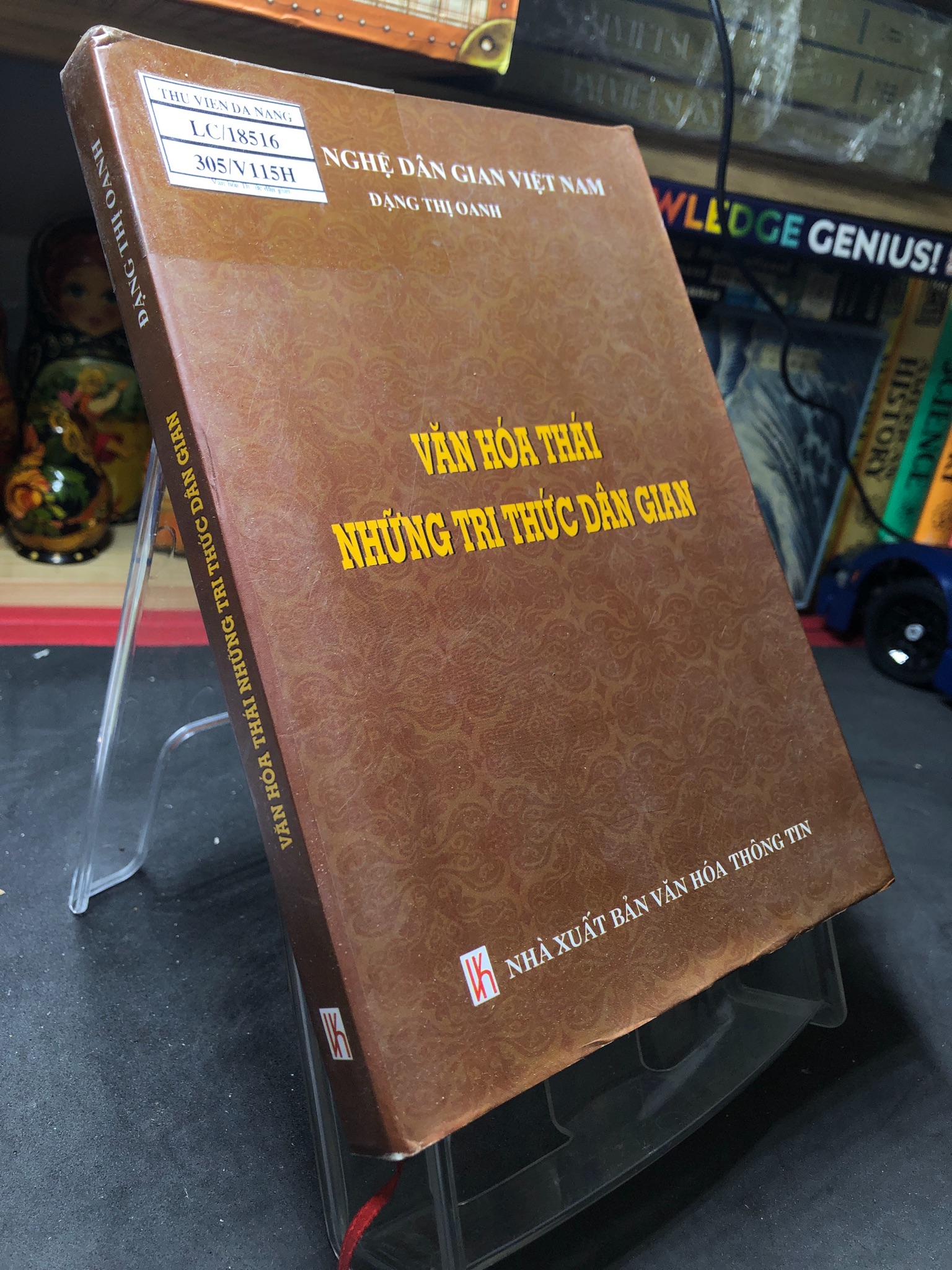 Văn hóa Thái những tri thức dân gian (bìa cứng) mới 80% ố bẩn nhẹ có dấu mộc và viết nhẹ trang đầu 2014 Đặng Thị Oanh HPB0906 SÁCH LỊCH SỬ - CHÍNH TRỊ - TRIẾT HỌC