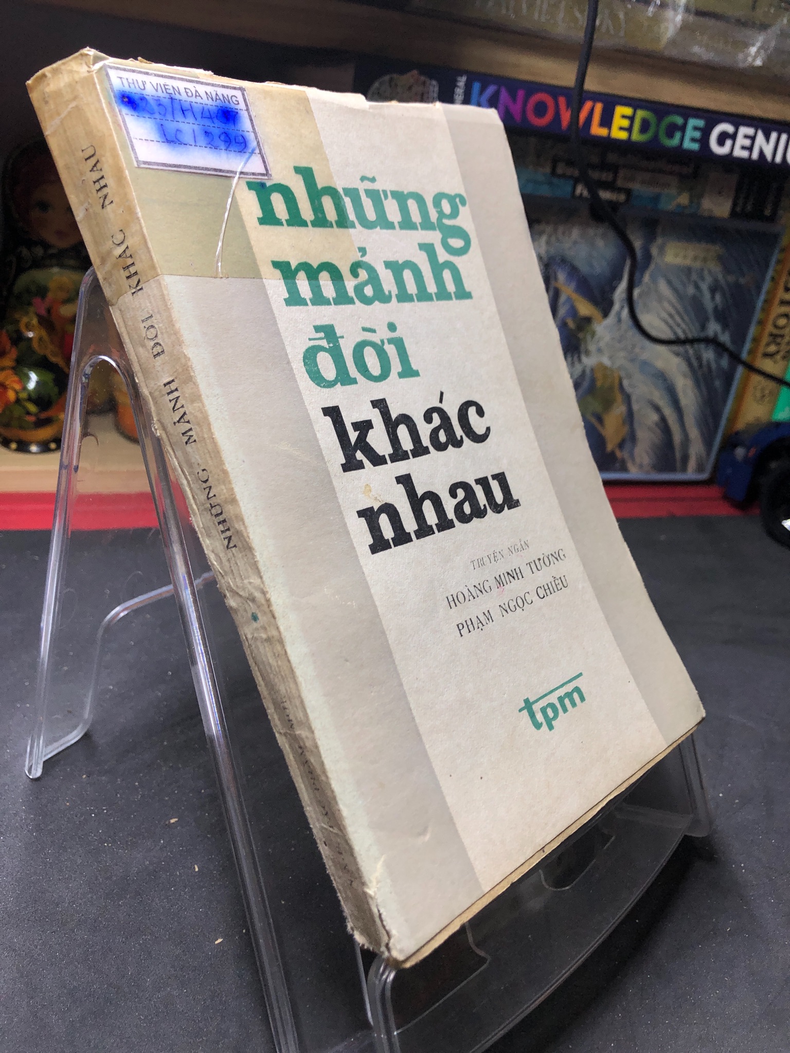 Những mảnh đời khác nhau 1986 mới 50% ố bẩn Hoàng Minh Tường và Phạm Ngọc Chiểu HPB0906 SÁCH VĂN HỌC