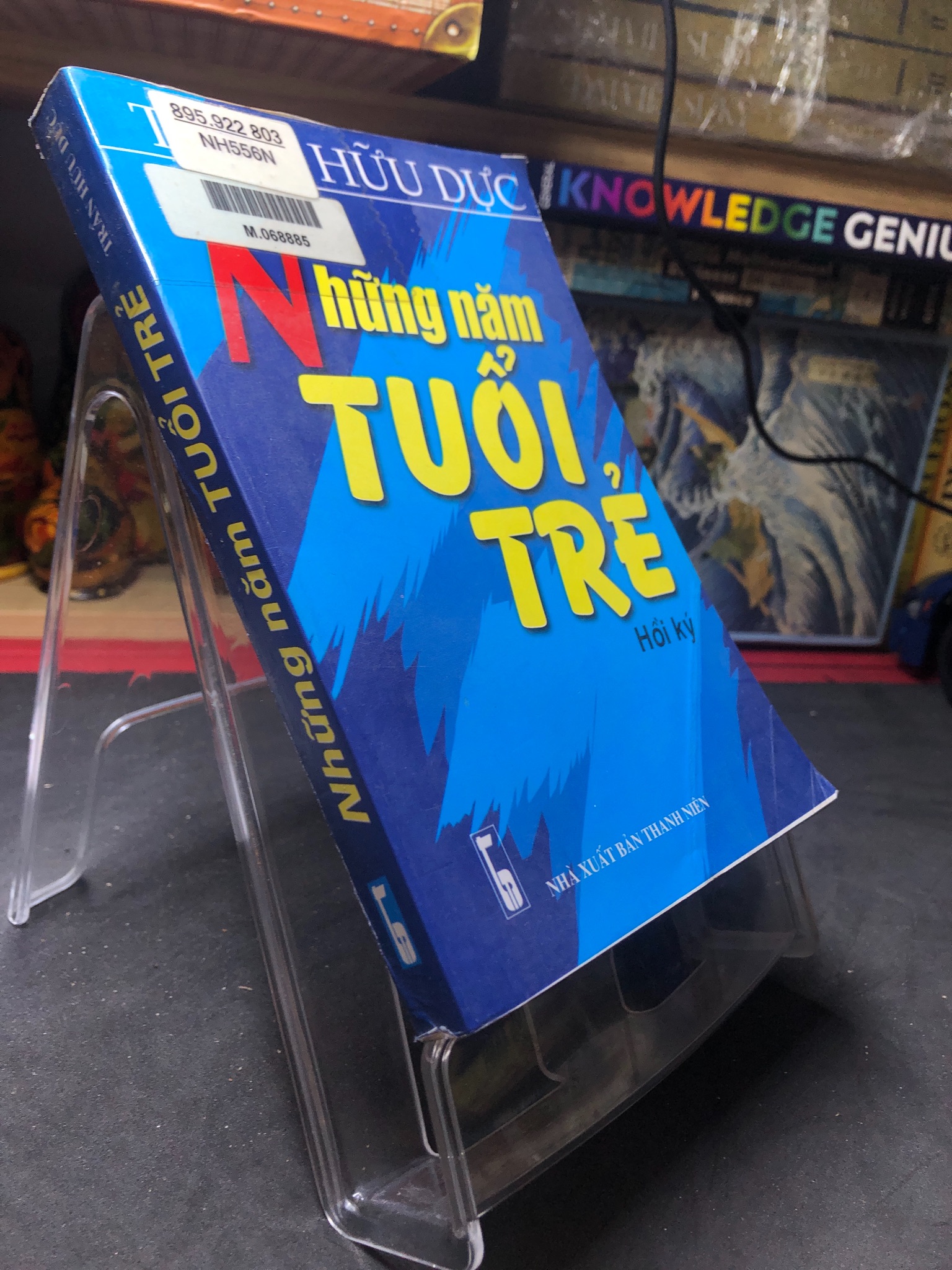 Những năm tuổi trẻ 2004 hồi ký mới 70% ố bẩn nhẹ Trần Hữu Dực HPB0906 SÁCH VĂN HỌC