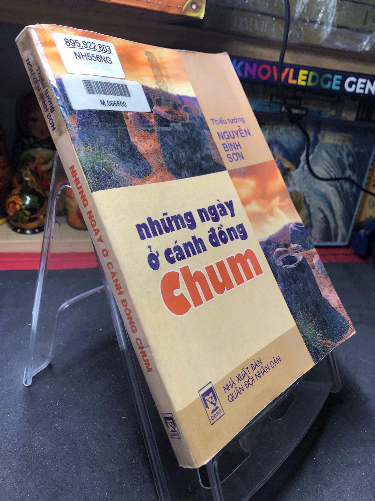 Những ngày ở cánh đồng Chum 2003 mới 65% ố bẩn nhẹ Thiếu tướng Nguyễn Bình Sơn HPB0906 SÁCH VĂN HỌC