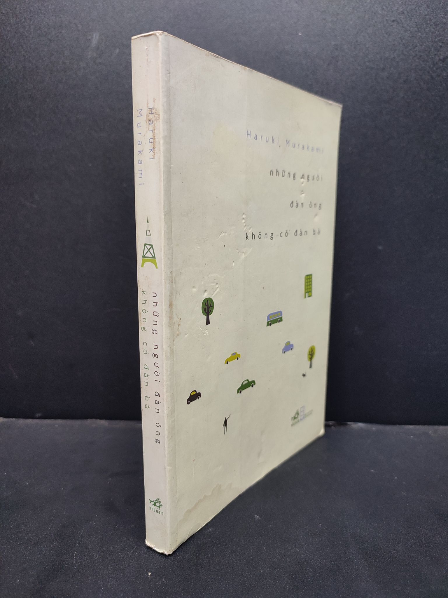 Những Người Đàn Ông Không Có Đàn Bà mới 70% ố nhẹ, bìa ướt nhẹ 2015 HCM1406 Haruki Murakami SÁCH VĂN HỌC