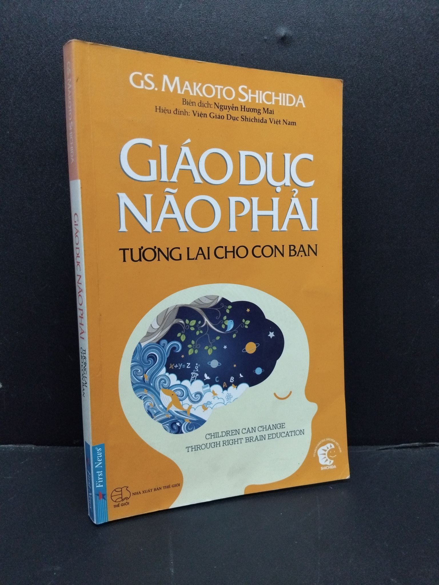 Giáo dục não phải tương lai cho con bạn mới 70% ố có mộc đầu và cuối sách 2016 HCM1906 GS. Makoto Shichida SÁCH KỸ NĂNG