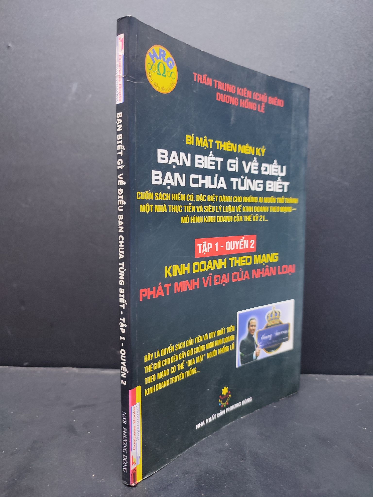 Bạn biết gì về điều bạn chưa từng biết tập 1 quyển 2 - Kinh doanh theo mạng phát minh vĩ đại của nhân loại mới 80% ố 2013 HCM1406 Dương Hồng Lễ SÁCH MARKETING KINH DOANH