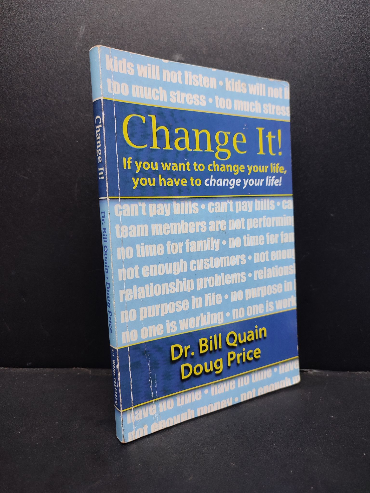 Change It! mới 80% ố nhẹ HCM1406 Dr. Bill Quain - Doug Price SÁCH NGOẠI VĂN