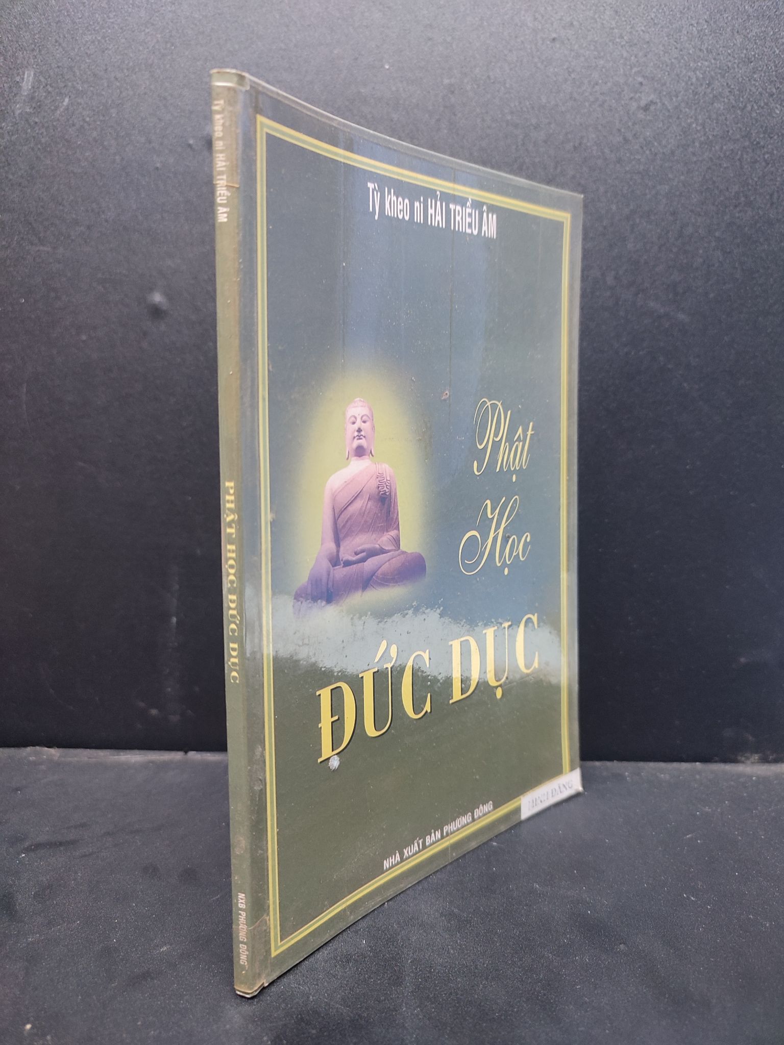 Phật học Đức Dục mới 80% ố nhẹ có viết tên trang đầu 2008 HCM1406 Tì kheo ni Hải Triều Âm SÁCH TÂM LINH - TÔN GIÁO - THIỀN