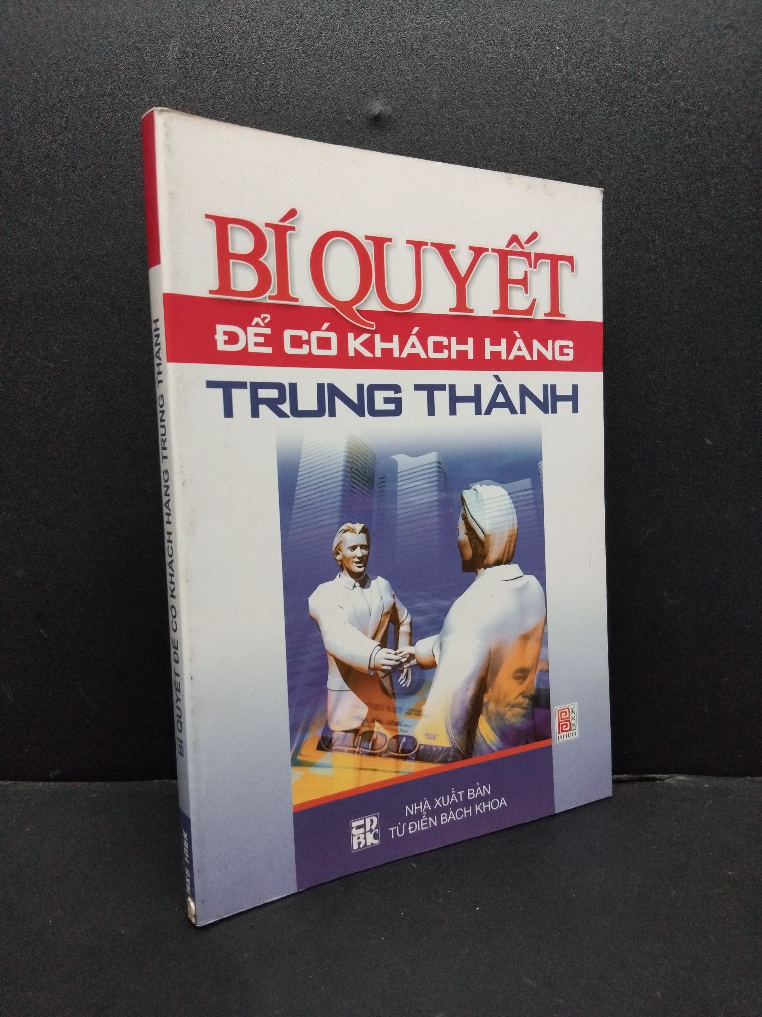 Bí quyết để có khách hàng trung thành nhiều tác giả 2005 mới 80% ố nhẹ HCM0806 kinh doanh