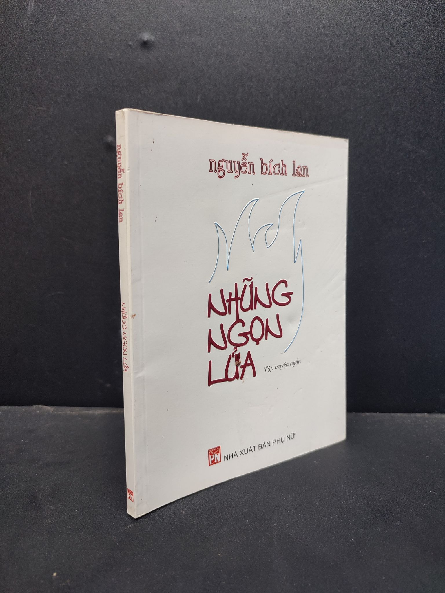 Những Ngọn Lửa mới 80% ố nhẹ 2015 HCM1406 Nguyễn Bích Lan SÁCH VĂN HỌC