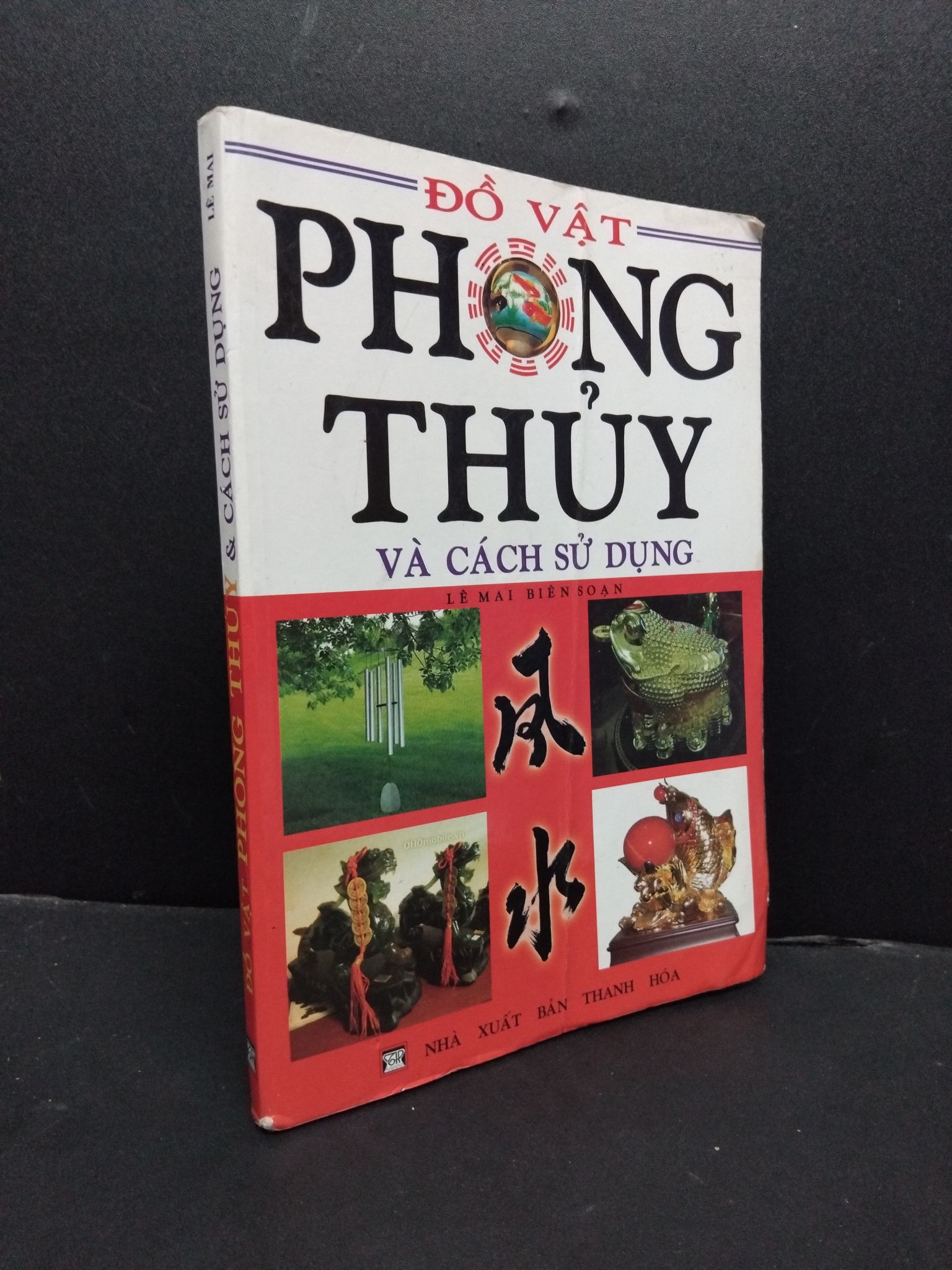 Đồ vật phong thủy và cách sử dụng mới 70% quăng góc gấp bìa, ố 2010 HCM1406 Lê Mai SÁCH TÂM LINH - TÔN GIÁO - THIỀN