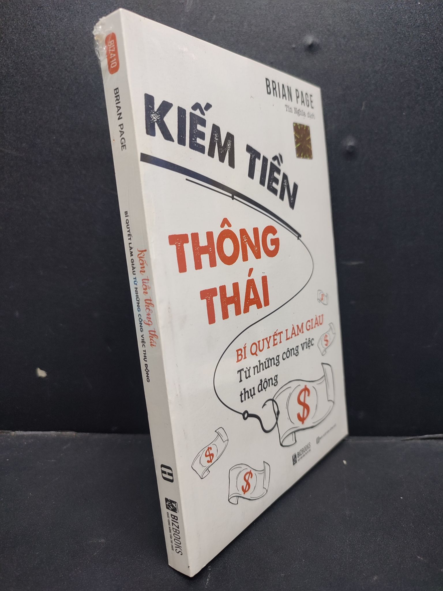 Kiếm Tiền Thông Thái Bí Quyết Làm Giàu Từ Những Công Việc Thụ Động mới 100% HCM1906 Brian Page SÁCH KỸ NĂNG