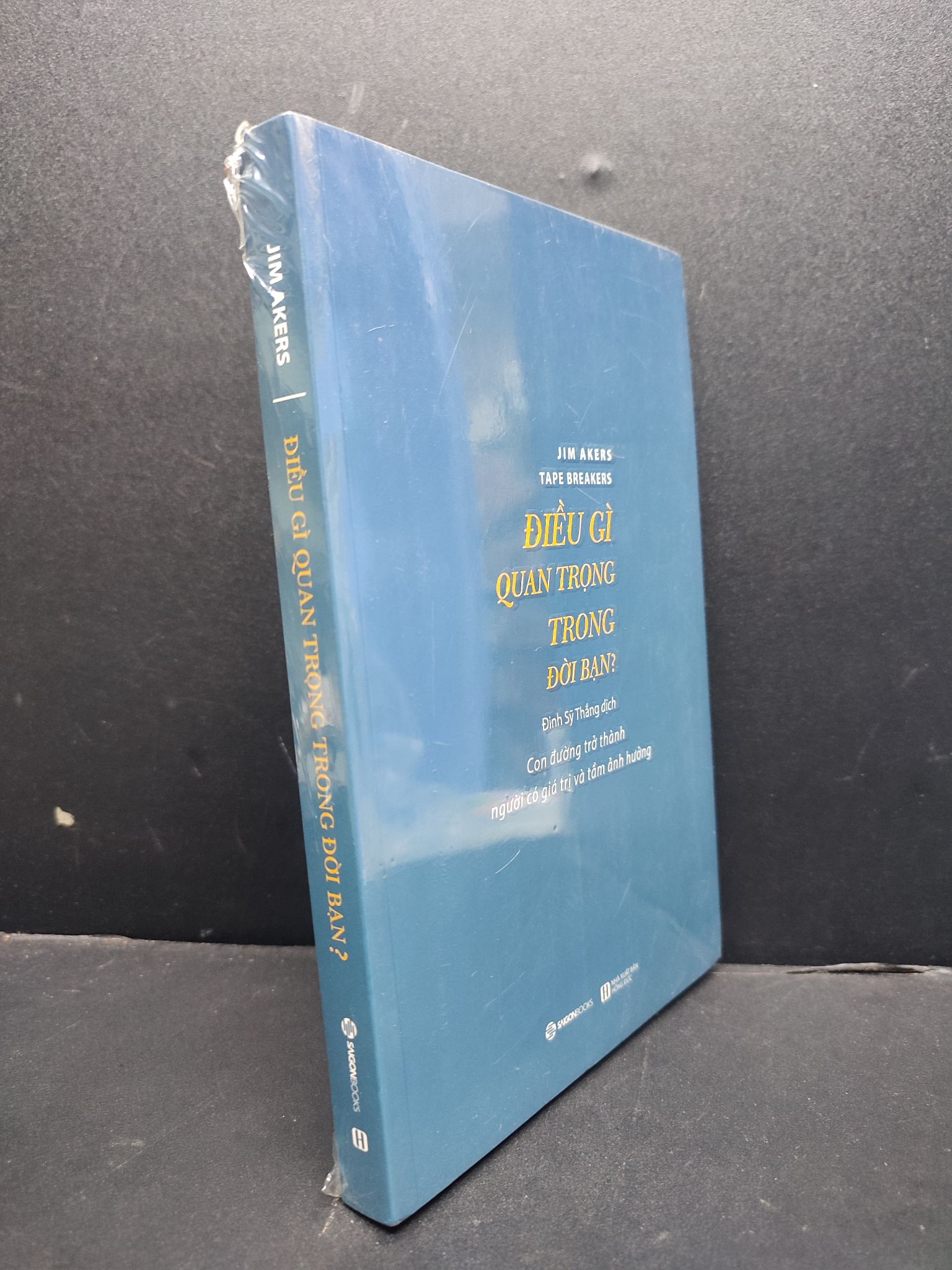 Điều Gì Quan Trọng Trong Đời Bạn mới 100% HCM1406 Jim Akers SÁCH VĂN HỌC
