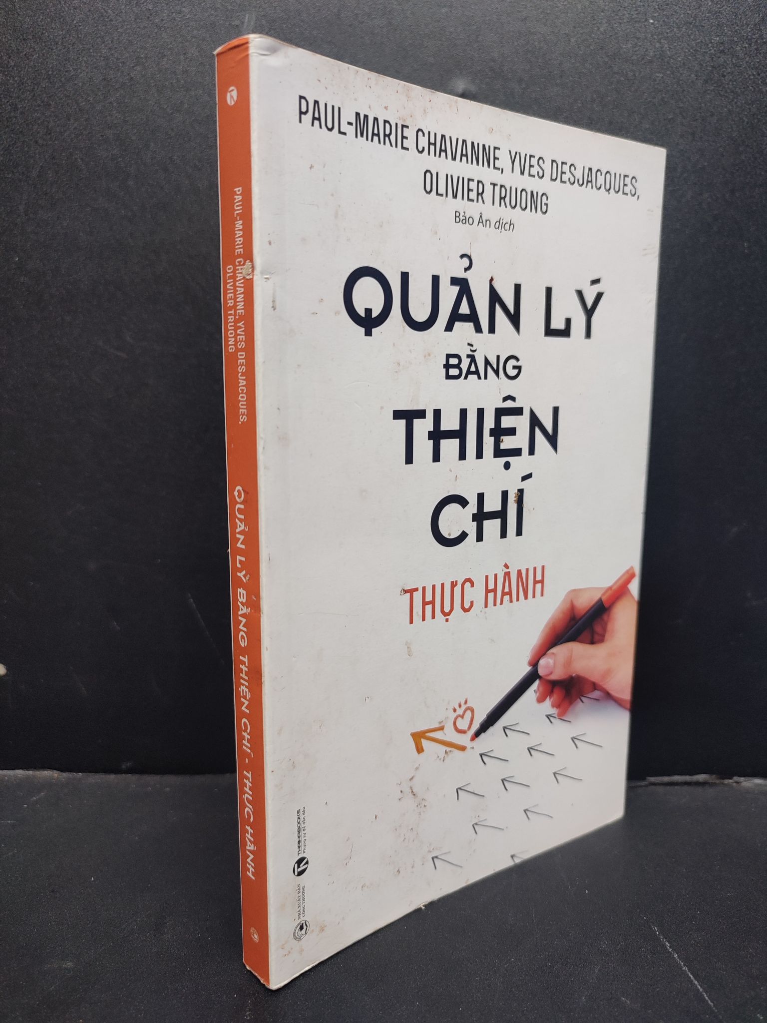 Quản Lý Bằng Thiện Chí mới 80% bẩn sách nhẹ, bẩn bìa 2020 HCM1906 Paul-Marie Chavanne, Yves Desjacques, Olivier Truong SÁCH KỸ NĂNG