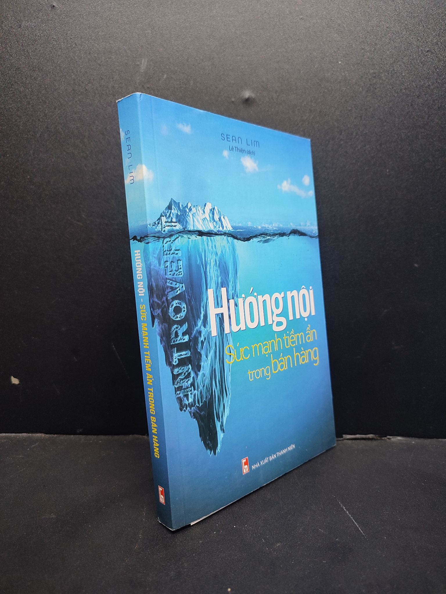 Hướng nội - Sức mạnh tiềm ẩn trong bán hàng mới 80% ố nhẹ 2018 HCM1906 Sean Lim SÁCH MARKETING KINH DOANH