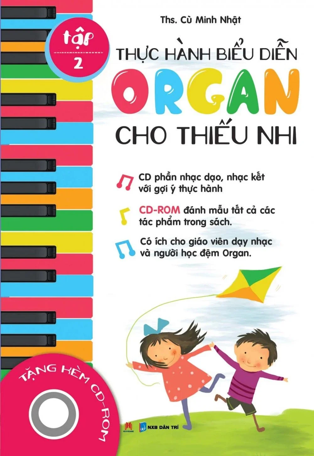 Thực hành biểu diễn Organ cho thiếu nhi T2 (Kèm CD) (HH) Mới 100% HCM.PO Độc quyền - Âm nhạc - Mỹ Thuật - Chiết khấu cao