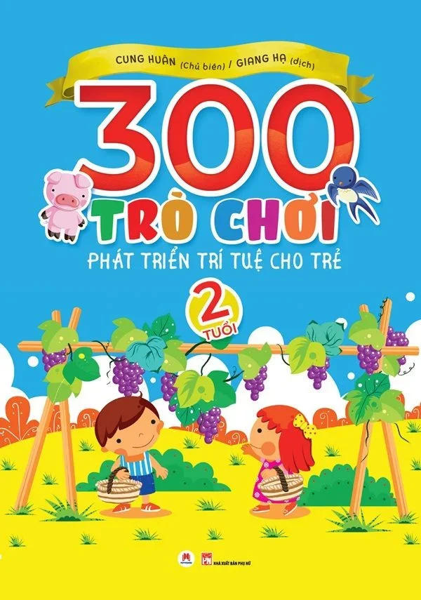 300 trò chơi phát triển trí tuệ cho trẻ 2 tuổi TB 48k (HH) Mới 100% HCM.PO Độc quyền - Thiếu nhi