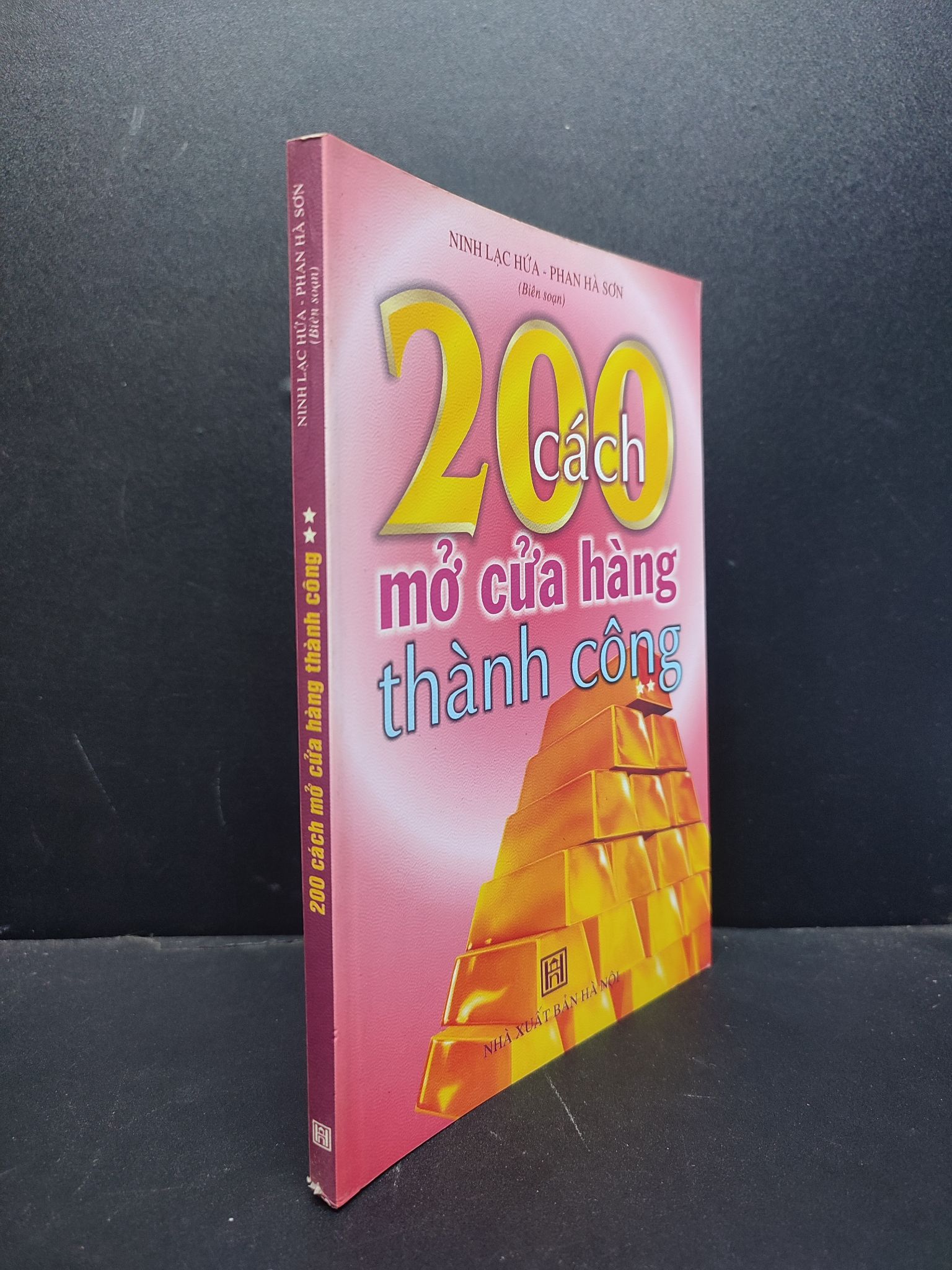 200 Cách mở cửa hàng thành công 2 mới 80% ố nhẹ 2007 HCM1406 Ninh Lạc Hứa - Phan Hà Sơn SÁCH MARKETING KINH DOANH