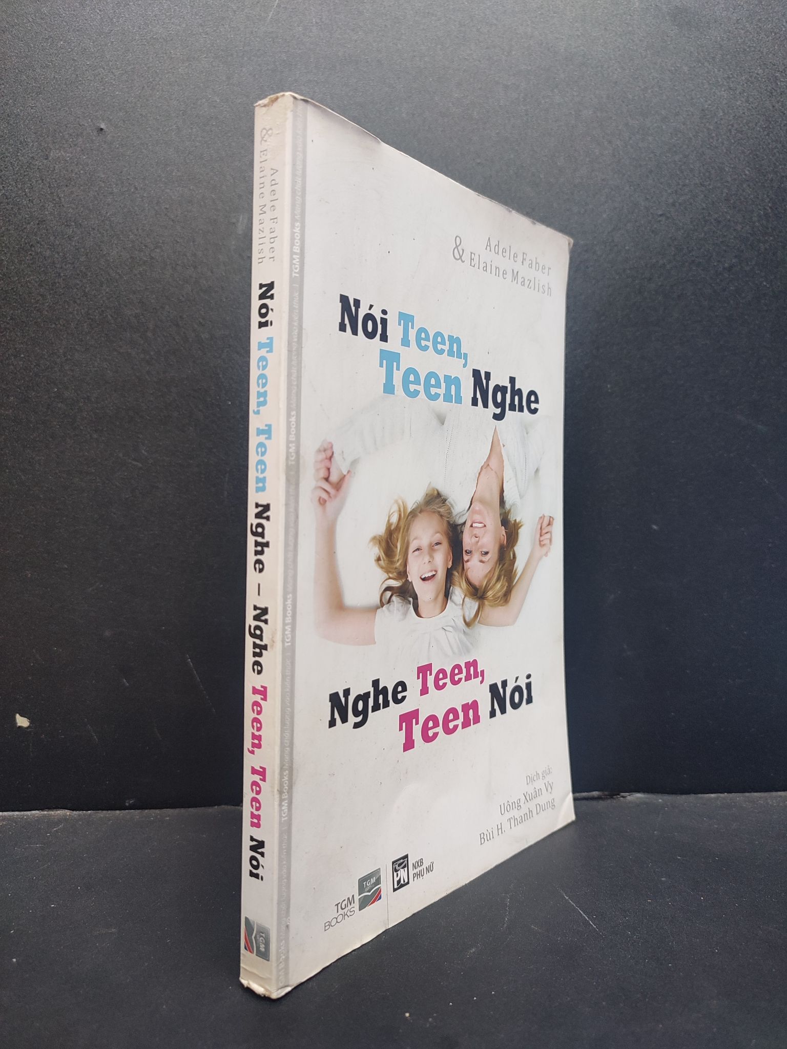 Nói Teen, Teen nghe Nghe teen, teen nói mới 80% ố, có vệt nước 2013 HCM1406 Adele Faber SÁCH KỸ NĂNG