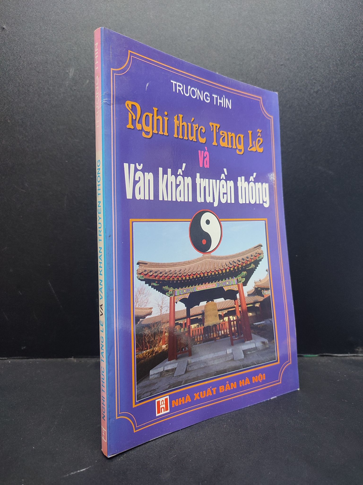 Nghi thức tang lễ và văn khấn truyền thống mới 80% ố vàng 2007 HCM1406 Trương Thìn SÁCH TÂM LINH - TÔN GIÁO - THIỀN