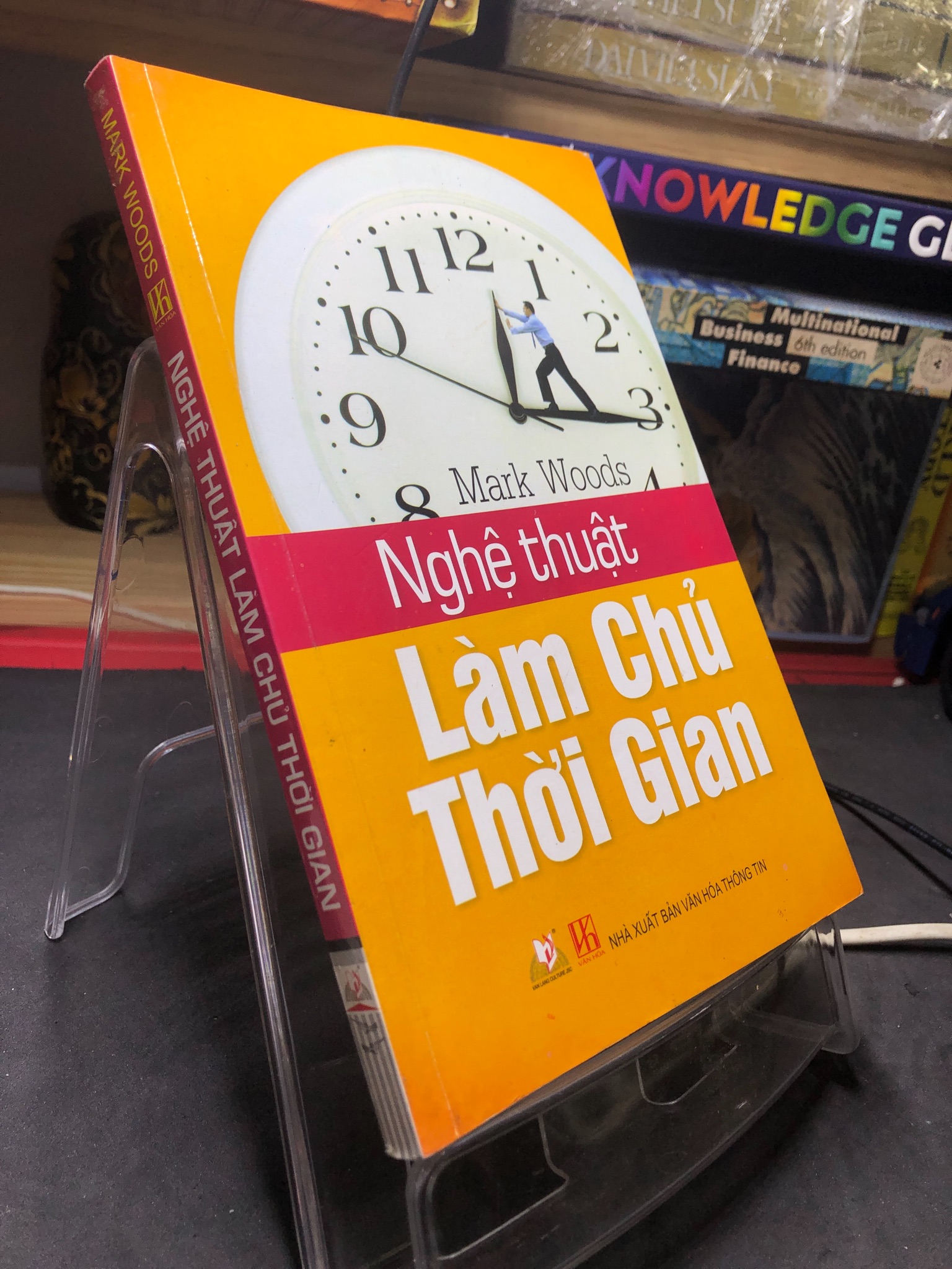 Nghệ thuật làm chủ thời gian 2014 mới 75% ố bẩn nhẹ bụng sách Mark Woods HPB2506 SÁCH KỸ NĂNG