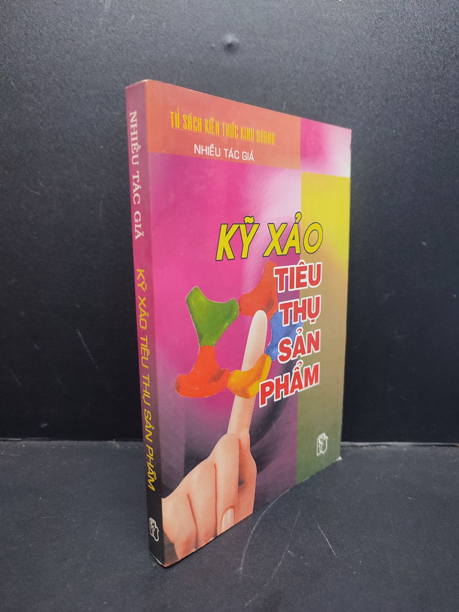 Kỹ xảo tiêu thụ sản phẩm mới 70% ố bẩn 2001 HCM1406 Nhiều tác giả SÁCH MARKETING KINH DOANH