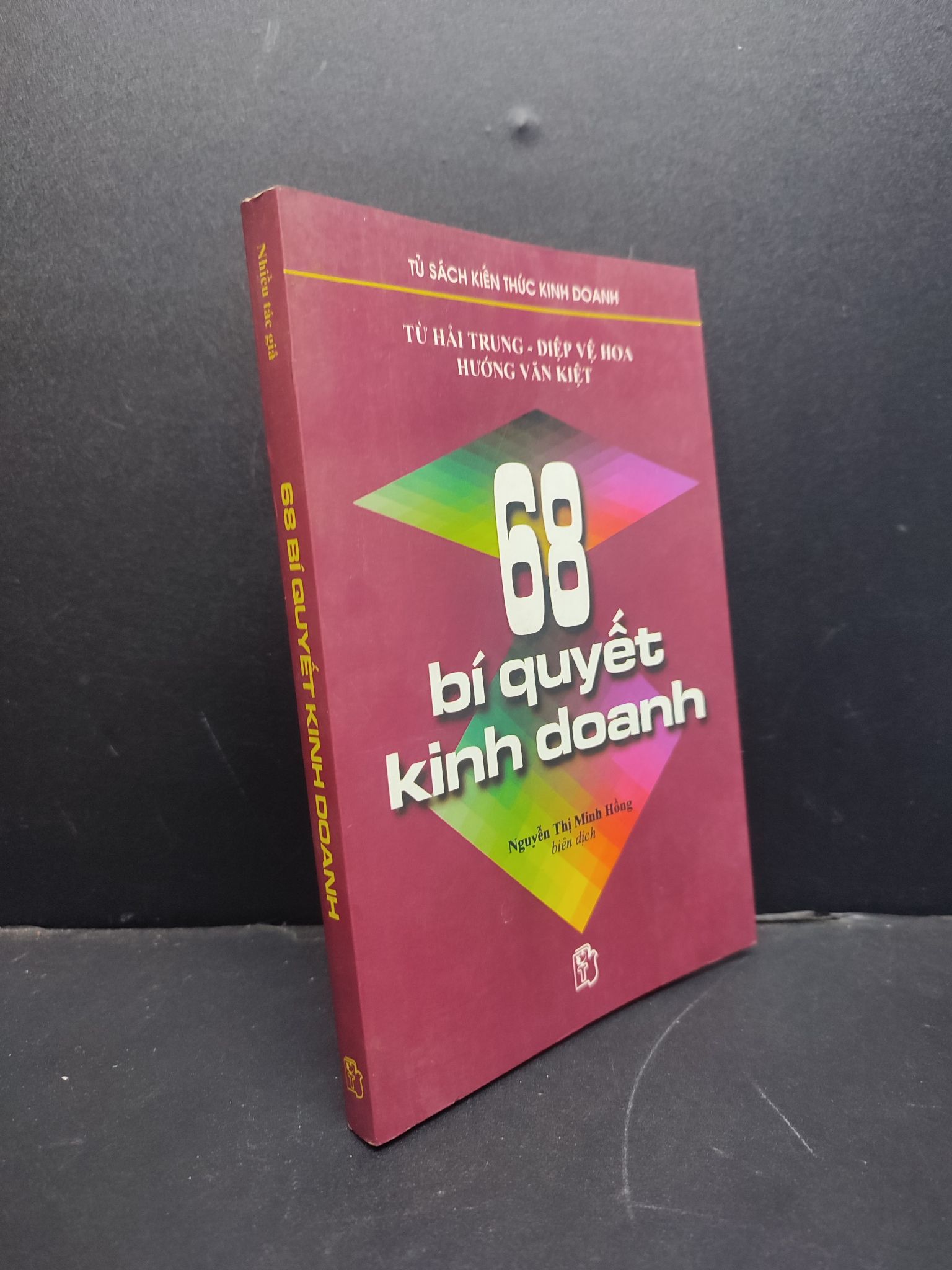 68 Bí quyết kinh doanh mới 80% ố vàng 2000 HCM1406 Từ Hải Trung - Diệp Vệ Hoa - Hướng Văn Kiệt SÁCH MARKETING KINH DOANH