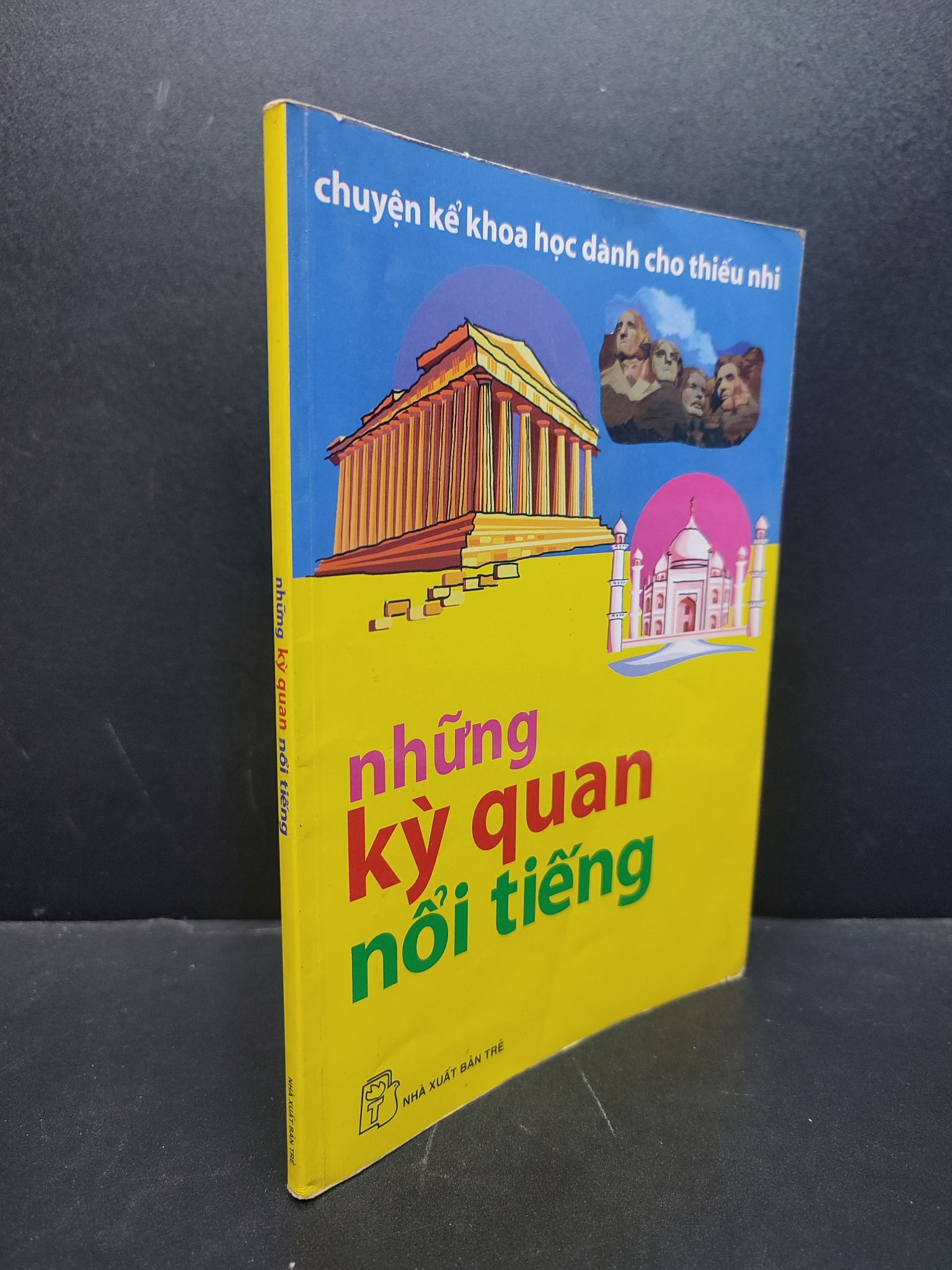 Những kỳ quan nổi tiếng 2010 mới 80% ố vàng chuyện kể khoa học dành cho thiếu nhi HCM1406 SÁCH KHOA HỌC ĐỜI SỐNG