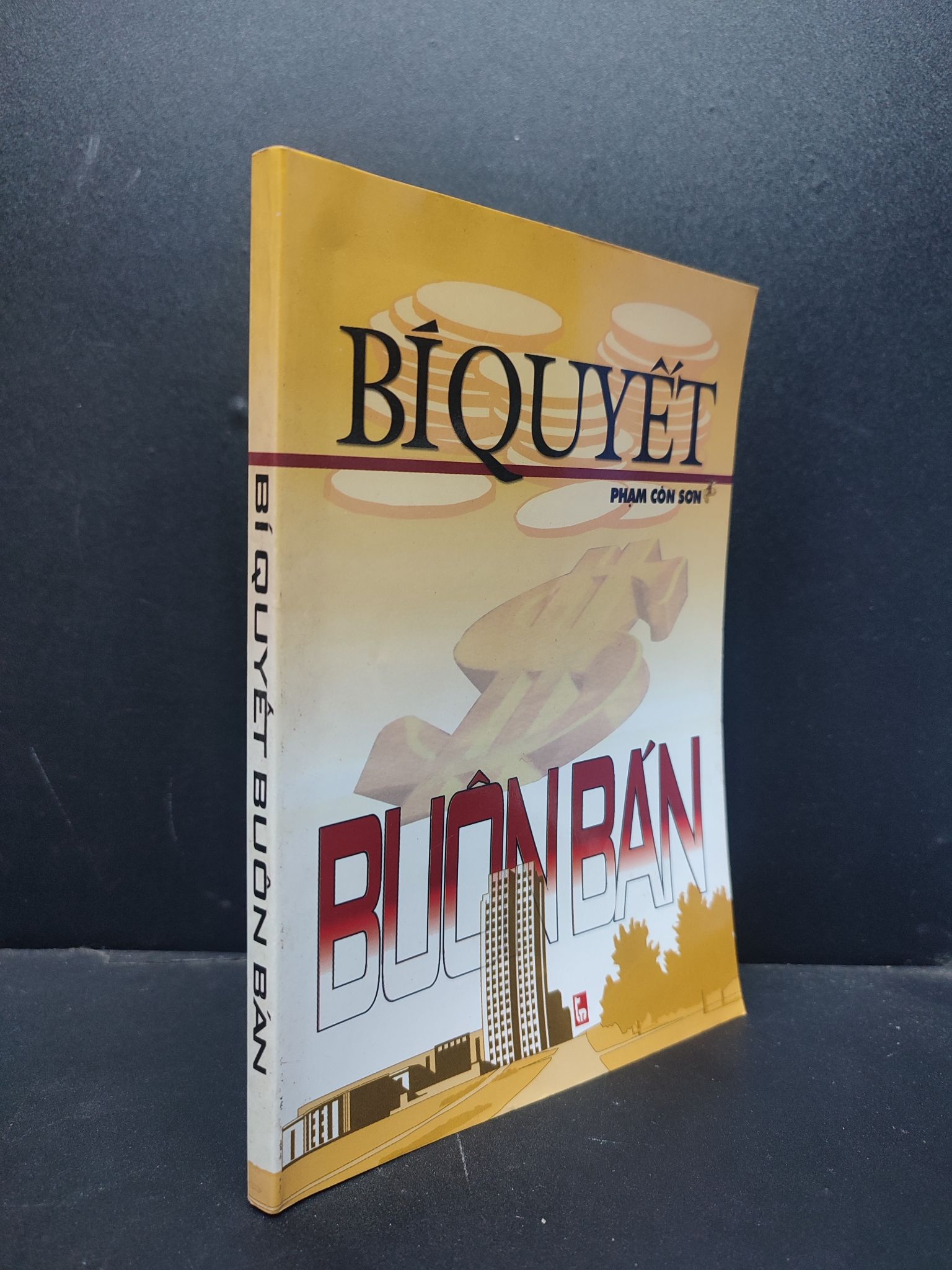 Bí quyết buôn bán mới 80% bẩn ố nhẹ 2003 HCM1406 Phạm Côn Sơn SÁCH MARKETING KINH DOANH