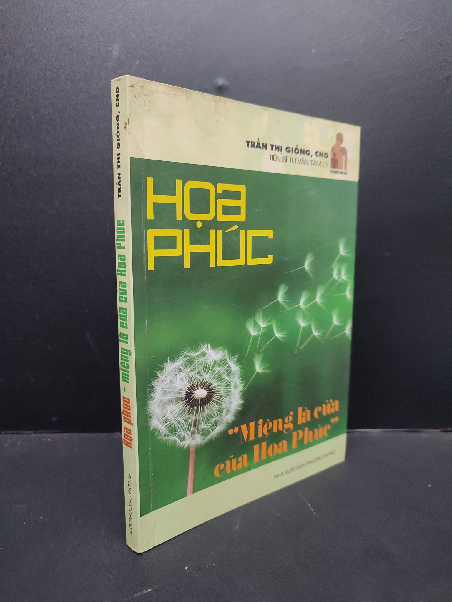 Họa Phúc - Miệng Là Cửa Của Hạ Phúc mới 70% ố nhẹ, có ghi chữ ở trang đầu 2016 HCM2606 Trần Thị Giồng TS. Tư Vấn Tâm Lý VĂN HỌC