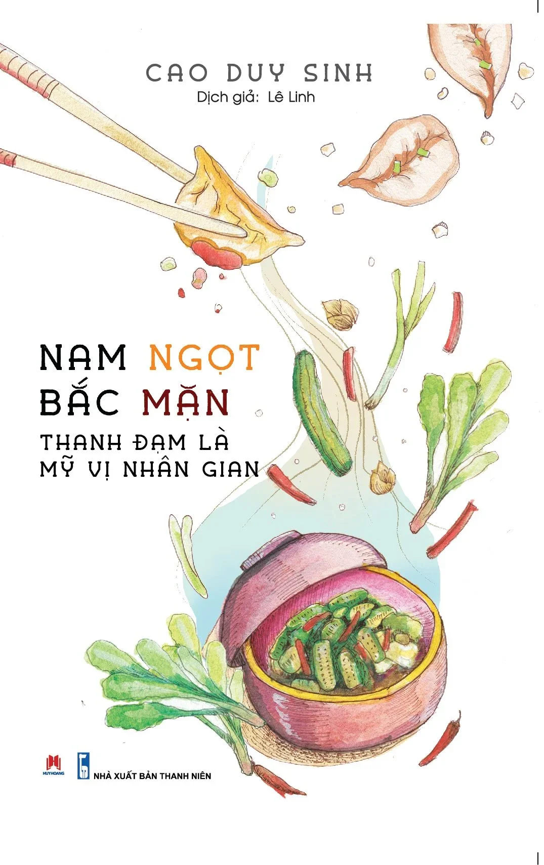 Nam ngọt Bắc mặn - Thanh đạm là mỹ vị nhân gian (HH) Mới 100% HCM.PO Độc quyền - Văn học, tiểu thuyết