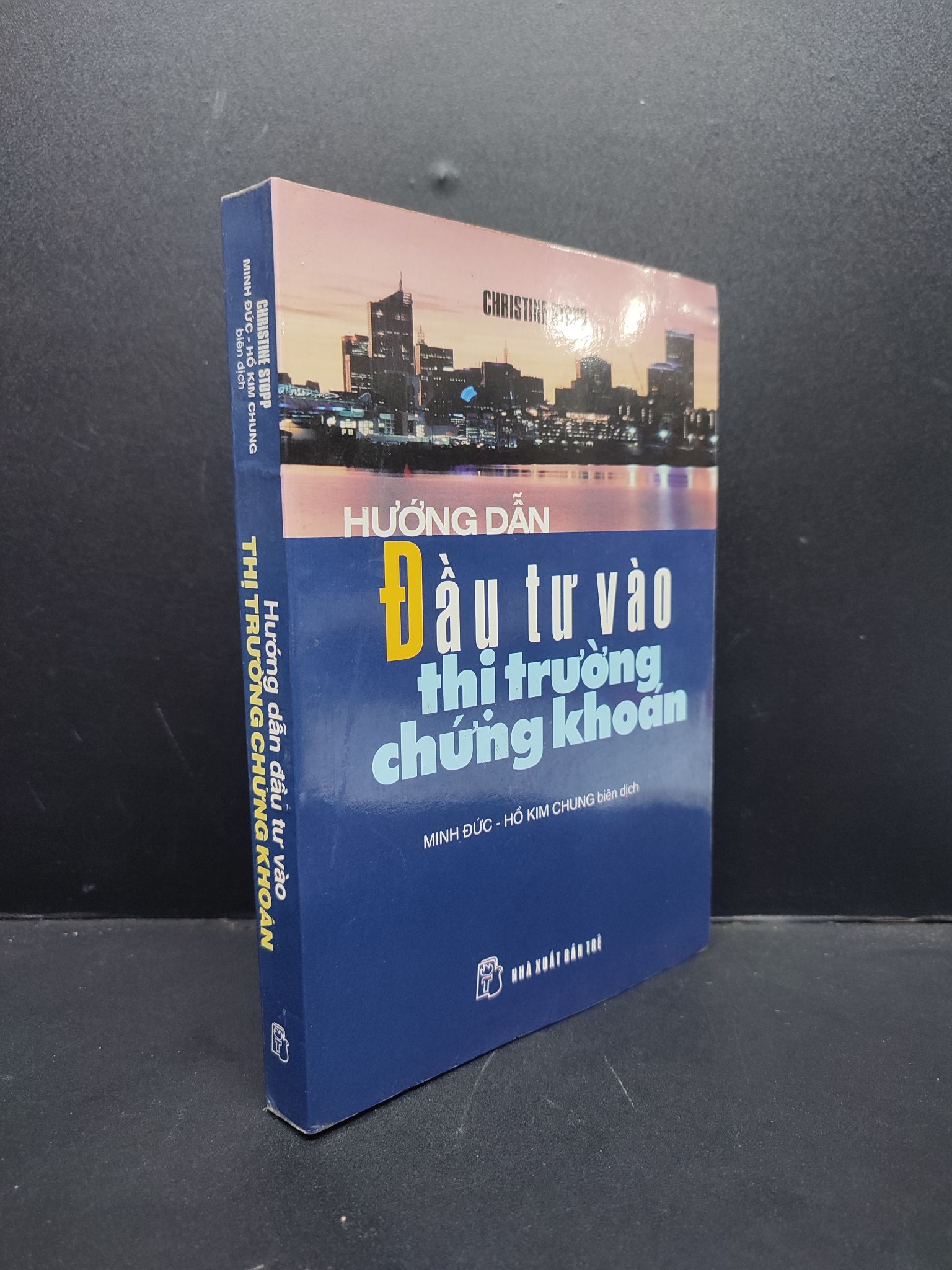 Hướng dẫn đầu tư vào thi trường chứng khoán Minh Đức-Hồ Kim Chung 2004 mới 90% HCM0806 chứng khoán