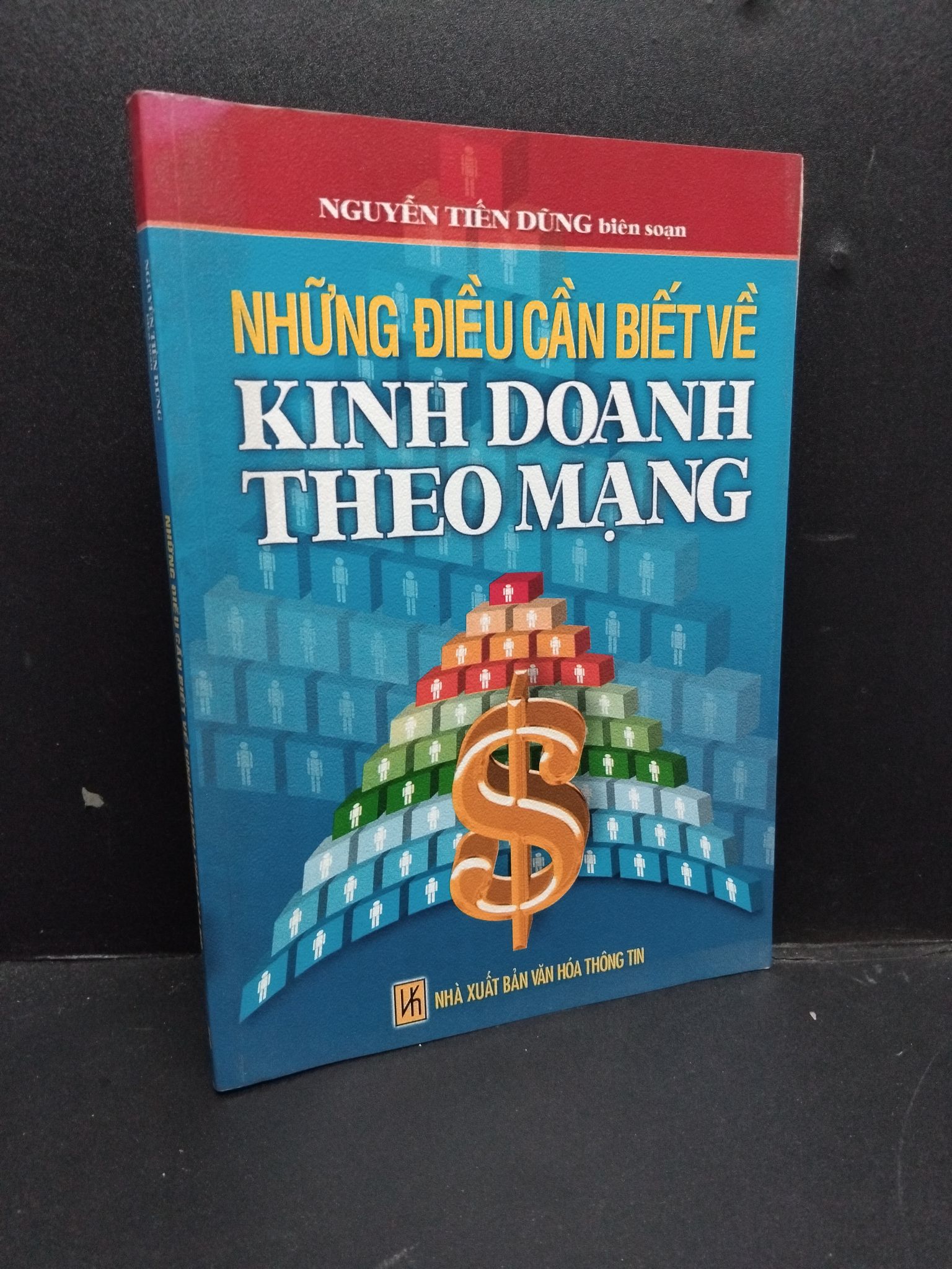 Những điều cần biết về kinh doanh theo mạng mới 70% ố 2008 HCM1406 Nguyễn Tiến Dũng SÁCH MARKETING KINH DOANH