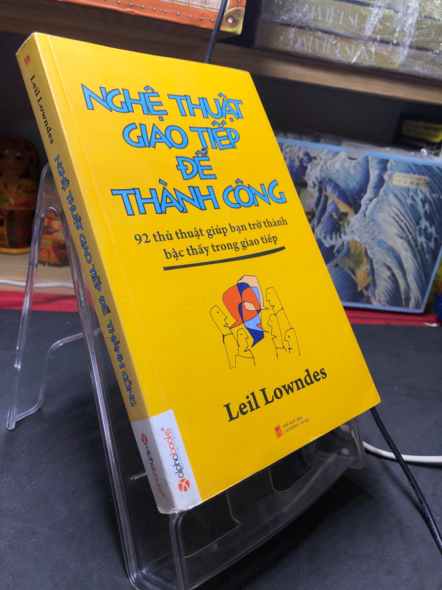 Nghệ thuật giao tiếp để thành công 2013 mới 80% ố bẩn nhẹ bụng sách Leil Lowndes HPB2806 KỸ NĂNG