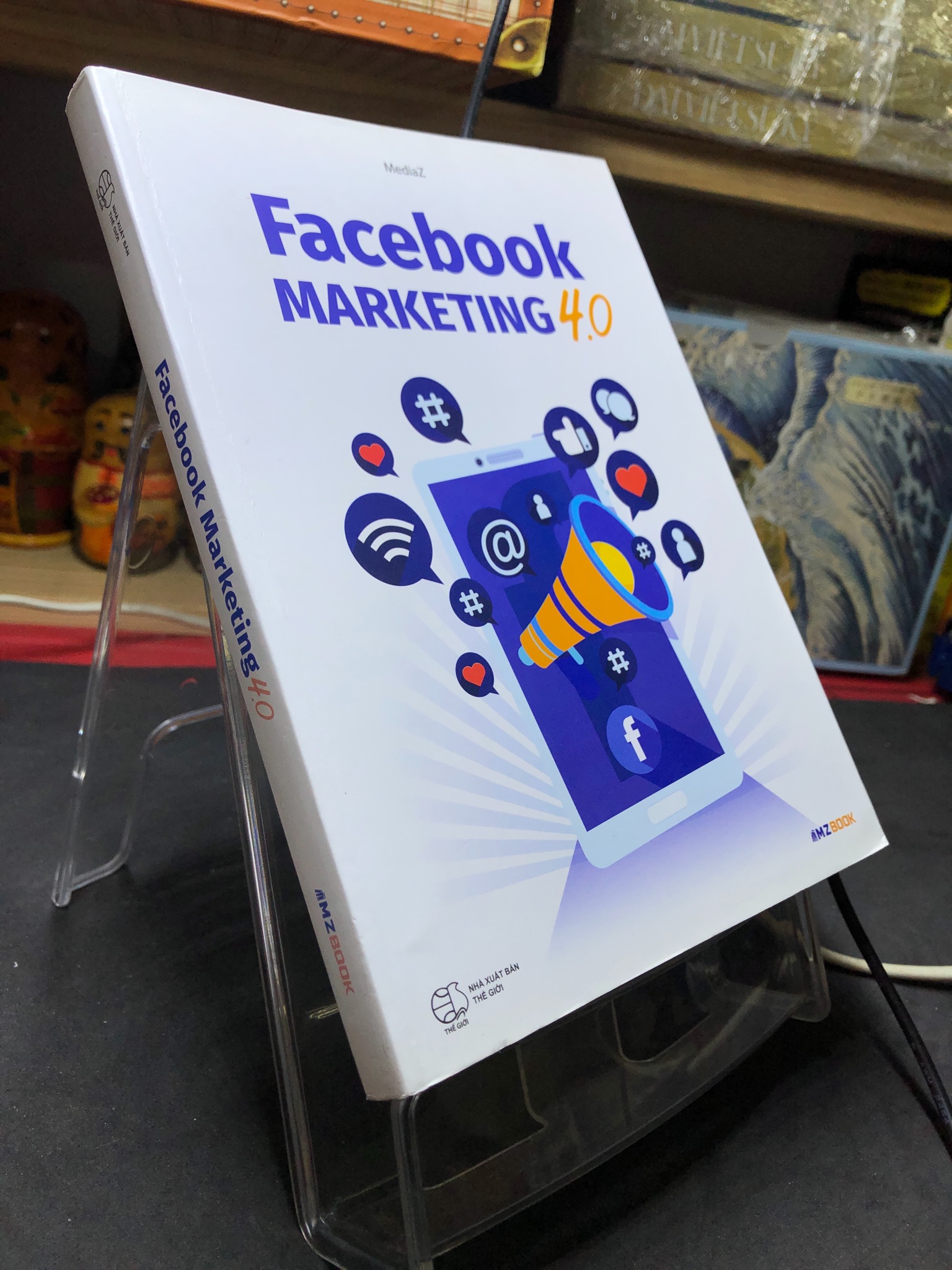 Facebook Marketing 4.0 2019 mới 85% bẩn nhẹ bụng sách MediaZ HPB2806 MARKETING KINH DOANH