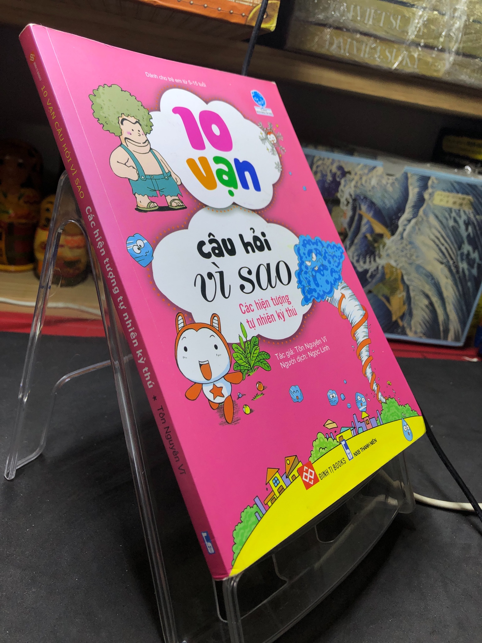 10 vạn câu hỏi vì sao - các hiện tượng tự nhiên kỳ thú 2020 mới 80% bẩn nhẹ bụng sách Tôn Nguyên Vĩ HPB2806 KHOA HỌC ĐỜI SỐNG