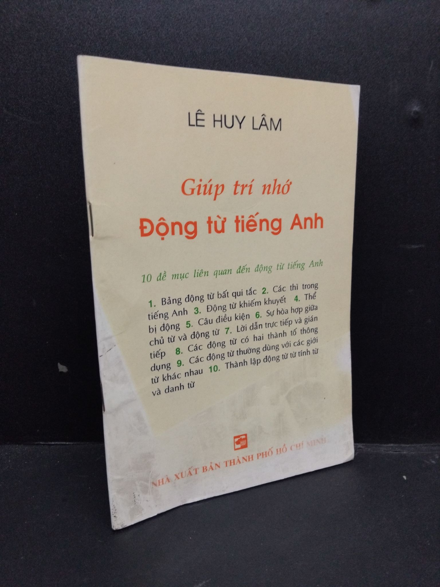 Giúp trí nhớ động từ tiếng Anh mới 80% ố vàng 2001 HCM1406 Lê Huy Lâm SÁCH HỌC NGOẠI NGỮ