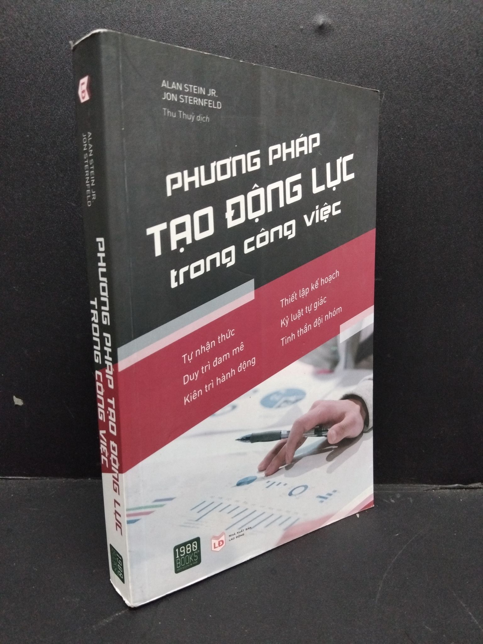 Phương Pháp Tạo Động Lực Trong Công Việc mới 80% ố nhẹ 2020 HCM2606 Alan Stein Jr. Jon Sternfeld KỸ NĂNG