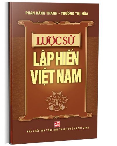 Lược sử lập hiến Việt Nam mới 100% Phan Đăng Thanh - Trương Thị Hòa 2013 HCM.PO