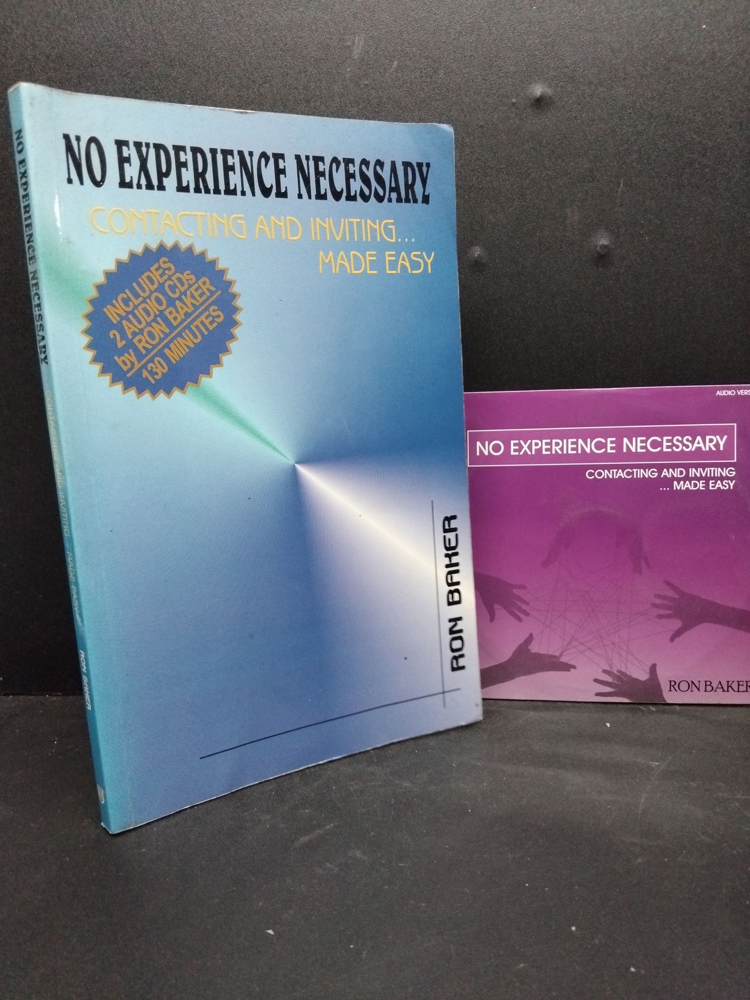 No experience necessary contacting and inviting ... Made easy Ron Bakerb kèm CD 2005 mới 70% có vết mực ố bẩn bìa HCM0806 kinh doanh