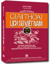 Giai thoại lịch sử Việt Nam T7 mới 100% Kiều Văn 2012 HCM.PO