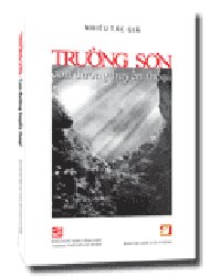 Trường Sơn - Con đường huyền thoại mới 100% Nhiều tác giả 2014 HCM.PO