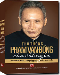 Thủ tướng Phạm Văn Đồng mới 100% Trần Quân Ngọc - Đoàn Minh Tuấn - Trần Đình Việt 2008 HCM.PO